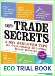 Trade Secrets 2,037 Best-Ever Tips for Overcoming Everyday Home Hassles