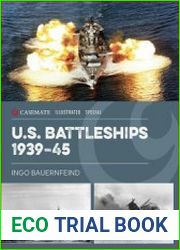 U.S. Battleships 1939-1945 From Pearl Harbor to Operation Desert Storm (Casemate Illustrared Special)