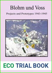 Blohm und Voss Projects and Prototypes 1943-1945