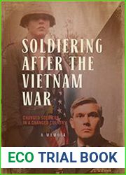 Soldiering After The Vietnam War Changed Soldiers In A Changed Country