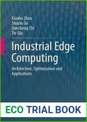 Industrial Edge Computing Architecture, Optimization and Applications