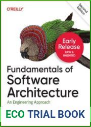 Fundamentals of Software Architecture An Engineering Approach, 2nd Edition (Early Release)