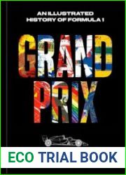 Grand Prix An Illustrated History of Formula 1