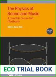 The Physics of Sound and Music, Volume 1 A complete course text