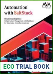 Automation with SaltStack Streamline and Optimise Infrastructure Management with SaltStack for Enterprise-Grade Environments