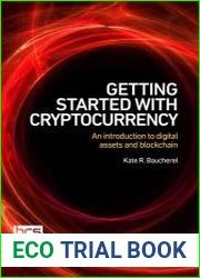 Getting Started with Cryptocurrency An introduction to digital assets and blockchain