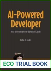 AI-Powered Developer Build great software with ChatGPT and Copilot (Final Release)