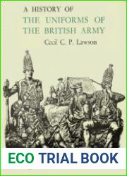 A History of the Uniforms of the British Army Volume II