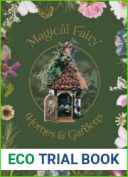 Magical Fairy Homes and Gardens