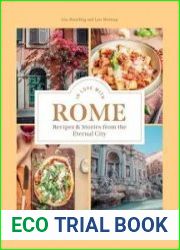 In Love with Rome Recipes and Stories from the Eternal City