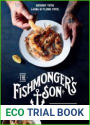 The Fishmonger|s Son The expert guide to buying, preparing and cooking seafood