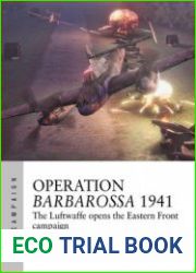 Operation Barbarossa 1941 The Luftwaffe Opens the Eastern Front Campaign (Osprey Air Campaign 47)