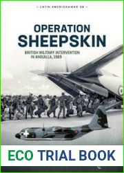 Operation Sheepskin British Military Intervention in Anguilla, 1969 (Latin America@War Series №38)