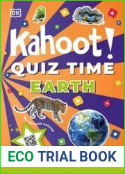 Kahoot! Quiz Time Earth Test Yourself Challenge Your Friends (Kahoot! Quiz Time)
