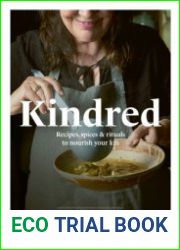 Kindred Recipes, spices and rituals to nourish your kin