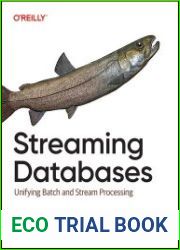 Streaming Databases Unifying Batch and Stream Processing (Final Release)