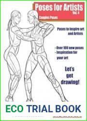 Poses for Artists Volume 4 - Couples Poses An essential reference for figure drawing and the human form