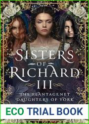 Sisters of Richard III The Plantagenet Daughters of York