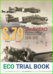 Savoia-Marchetti S.79 Sparviero From Airliner and Record-Breaker to Bomber and Torpedo-Bomber 1937-1947