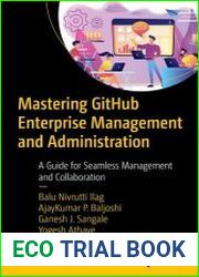 Mastering GitHub Enterprise Management and Administration A Guide for Seamless Management and Collaboration