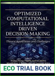 Optimized Computational Intelligence Driven Decision-Making Theory, Application and Challenges