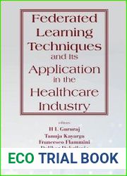 Federated Learning Techniques and Its Application in the Healthcare Industry