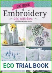Big Book of Embroidery 250 Stitches with 29 Creative Projects