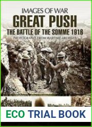 Great Push The Battle of the Somme 1916 (Images of War)
