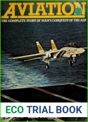 Aviation The Complete Story of Man|s Conquest of the Air