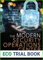 The Modern Security Operations Center The People, Process, and Technology for Operating SOC Services (Final)