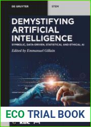 Demystifying Artificial Intelligence Symbolic, Data-Driven, Statistical and Ethical AI
