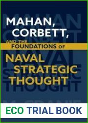 Mahan, Corbett, and the Foundations of Naval Strategic Thought