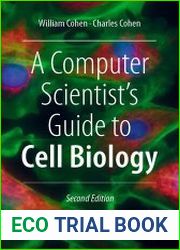A Computer Scientist|s Guide to Cell Biology 2nd Edition