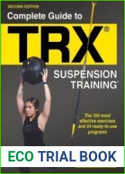 Complete Guide to TRX® Suspension Training®, 2nd Edition