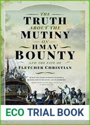 The Truth About the Mutiny on HMAV Bounty and the Fate of Fletcher Christian