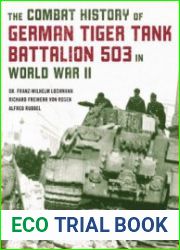 The Combat History of German Tiger Tank Battalion 503 in World War II