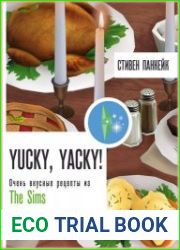 Yucky, yacky! Очень вкусные рецепты из The Sims