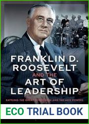 Franklin D. Roosevelt and the Art of Leadership Battling the Great Depression and the Axis Powers - BOOKS - MYECOBOOK.LIFE
