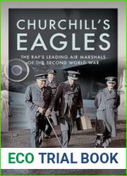 Churchill’s Eagles The RAF’s Leading Air Marshals of the Second World War