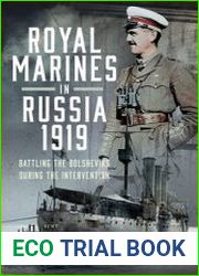 Royal Marines in Russia 1919 Battling the Bolsheviks during the Intervention
