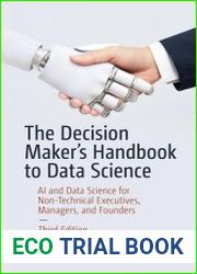 The Decision Maker|s Handbook to Data Science AI and Data Science for Non-Technical Executives, Managers, and Founders, 3rd Edition