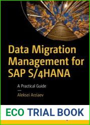 Data Migration Management for SAP S/4HANA A Practical Guide
