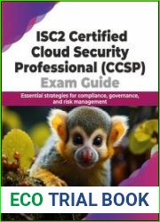 ISC2 Certified Cloud Security Professional (CCSP) Exam Guide Essential strategies for compliance, governance and risk management