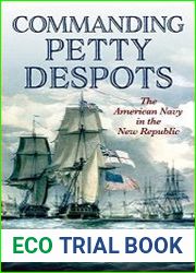 Commanding Petty Despots The American Navy in the New Republic