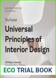 The Pocket Universal Principles of Interior Design 100 Ways to Develop Innovative Ideas, Enhance Usability, and Design