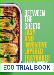 Between the Sheets Easy and inventive layered traybakes