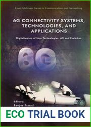 6G Connectivity-Systems, Technologies, and Applications Digitalization of New Technologies, 6G and Evolution