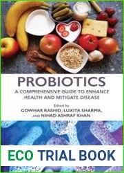 Probiotics A Comprehensive Guide to Enhance Health and Mitigate Disease