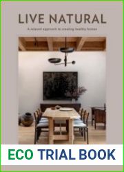 Live Natural A Relaxed Approach to Creating Healthy Homes