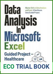 Data Analysis In Microsoft Excel Guided Project - Healthcare Master Skills in Data Analysis and Excel A Healthcare Data Guided Project